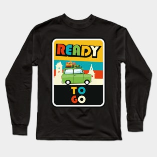 Ready to go on a trip. Long Sleeve T-Shirt